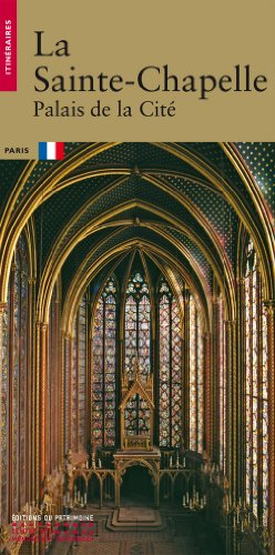 La Sainte-Chapelle : Palais de la Cité