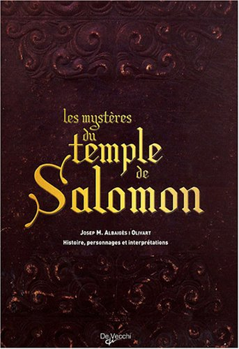 Les mystères du temple de Salomon : histoire, personnages et interprétations