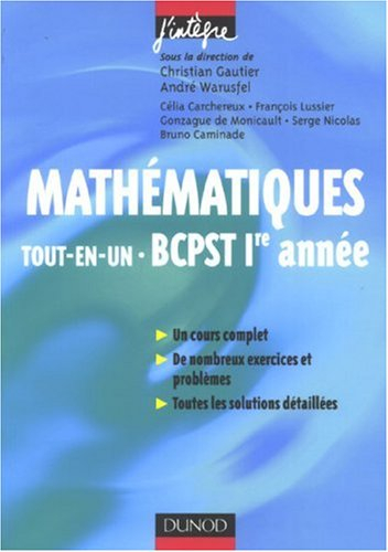 Mathématiques tout-en-un BCPST 1re année : cours et exercices corrigés