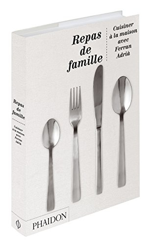 Repas de famille : cuisiner à la maison avec Ferran Adria