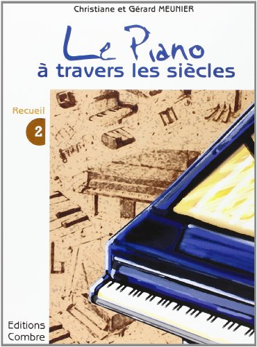 Le Piano à travers les siècles - Volume 2