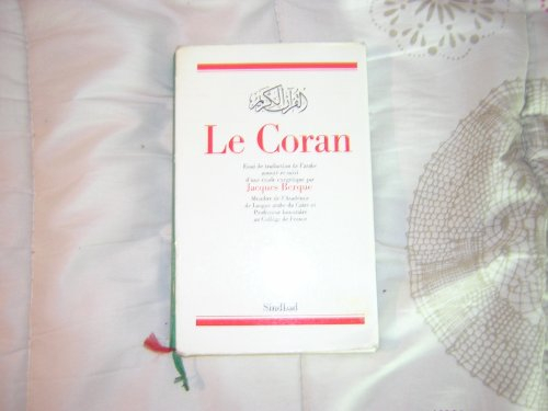 Le Coran : essai de traduction de l'arabe annoté et suivi d'une étude exégétique