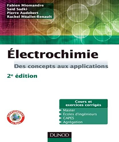 Electrochimie : des concepts aux applications : cours et exercices corrigés