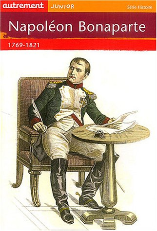 Napoléon Bonaparte : 1769-1821