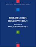 THERAPEUTIQUE HOMEOPATHIQUE. : Tome 2, Possibilités en pathologie chronique