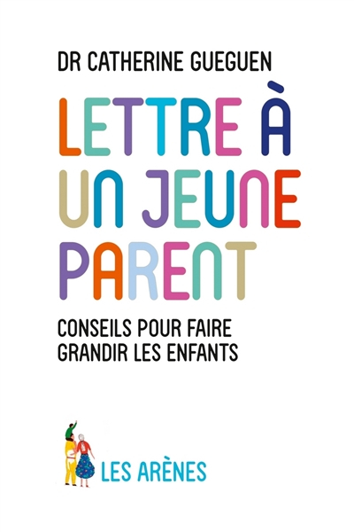 Lettre à un jeune parent : ce que mon métier de pédiatre et les neurosciences affectives m'ont appri