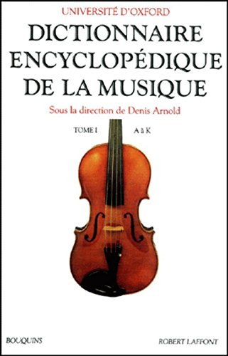 Dictionnaire encyclopédique de la musique. Vol. 1