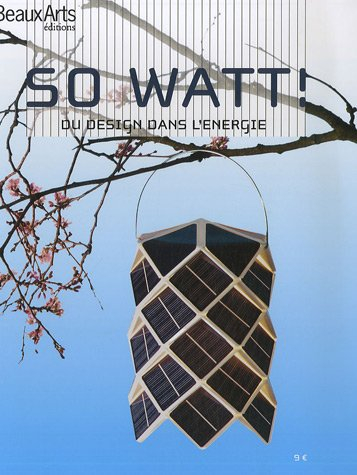 So watt ! : du design dans l'énergie