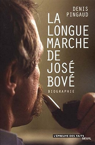 La longue marche de José Bové : biographie