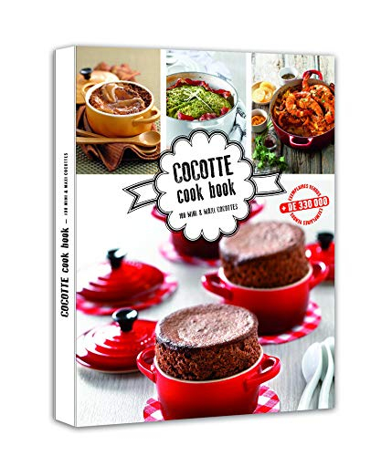 Cocotte cook book : 100 mini & maxi cocottes