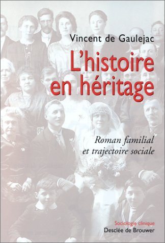 l'histoire en héritage, roman familial et trajectoire sociale