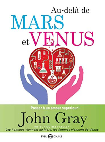 Au-delà de Mars et Vénus : passer à un amour supérieur