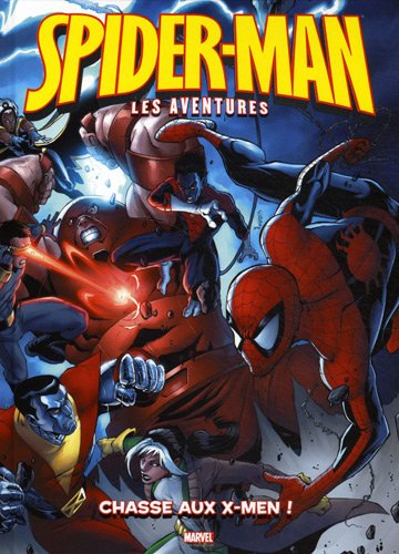 Spider-Man : les aventures. Vol. 8. Chasse aux X-Men !