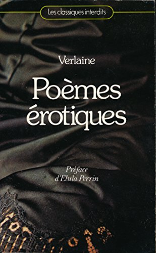 poèmes érotiques : amies, femmes, hombres, filles, odes en son honneur - préface de elula perrin
