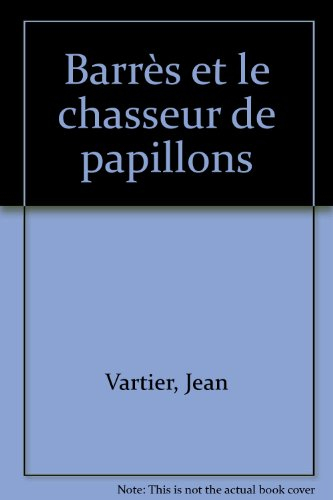 Barrès et le chasseur de papillons