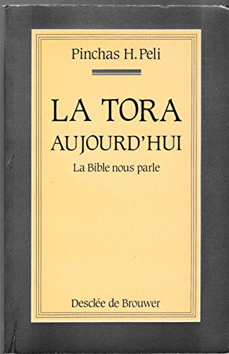 La Tora aujourd'hui : la Bible nous parle