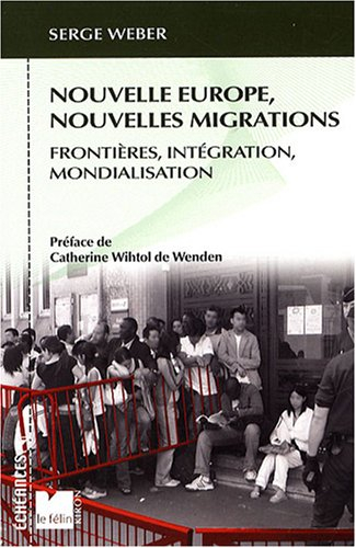 Nouvelle Europe, nouvelles migrations : frontières, intégration, mondialisation