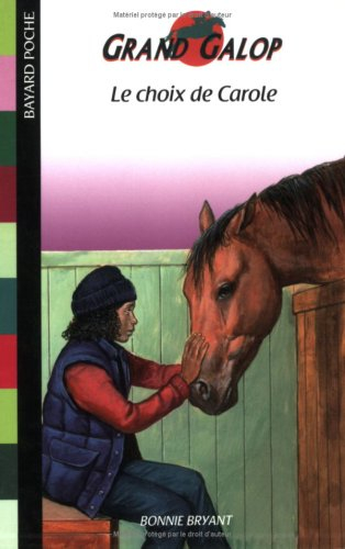 Grand Galop. Le choix de Carole