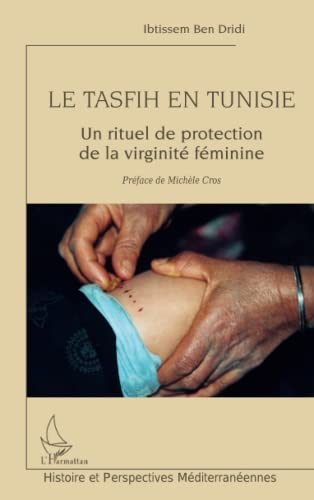 Le tasfih en Tunisie : un rituel de protection de la virginité féminine