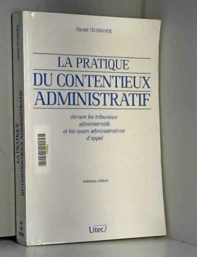 La pratique du contentieux devant les tribunaux adminstratifs 2001 3e ed. (ancienne édition)