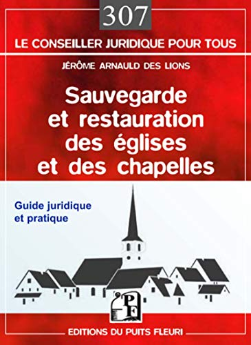Sauvegarde et restauration des églises et des chapelles : guide juridique et pratique
