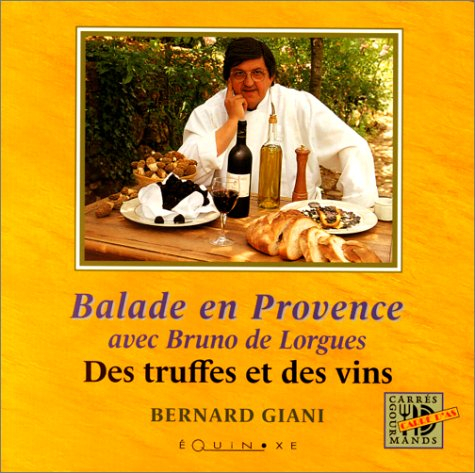 Balade en Provence avec Bruno de Lorgues : des truffes et des vins