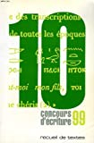 CONCOURS D'ECRITURE 99, RECUEIL DE TEXTES