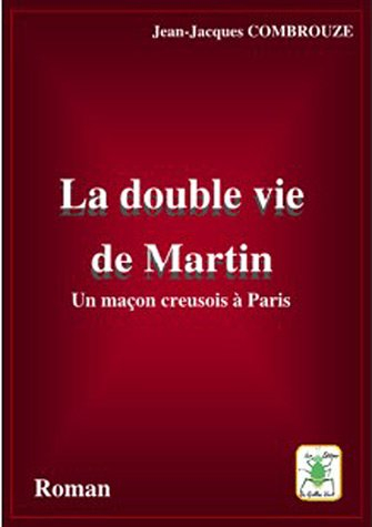 La double vie de Martin : un maçon creusois à Paris