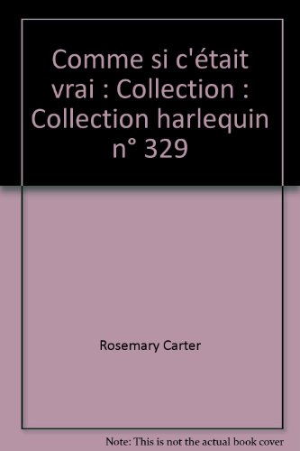 comme si c'était vrai : collection : collection harlequin n, 329