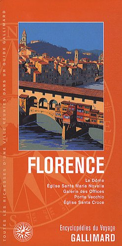 Florence : le Dôme, église Santa Maria Novella, galerie des Offices, Ponte Vecchio, église Santa Cro