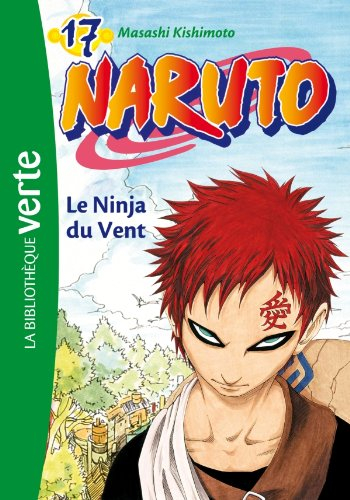 Naruto. Vol. 17. Le ninja du vent