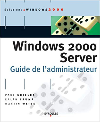 Windows 2000 Server : guide de l'administrateur