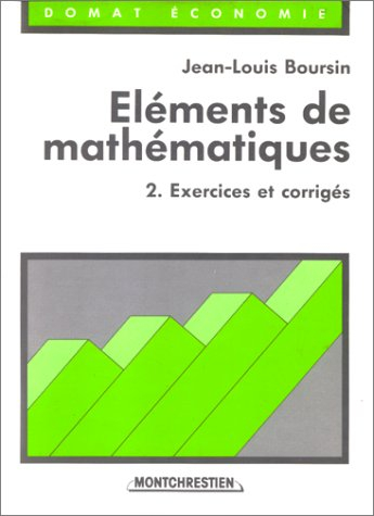 Eléments de mathématiques. Vol. 2. Exercices et corrigés