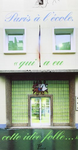 Paris à l'école : qui a eu cette idée folle... : exposition, Paris, Pavillon de l'Arsenal, du 28 jan