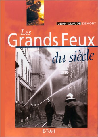 Les grands feux du siècle