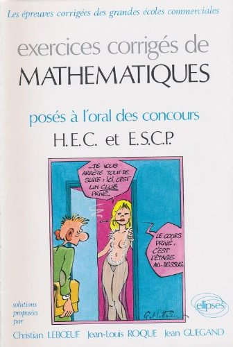 Exercices corrigés de mathématiques : posés à l'oral des concours HEC et ESCP