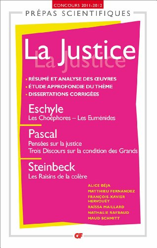La justice : Eschyle, Les Choéphores et Les Euménides ; Pascal, Pensées sur la justice et Trois disc