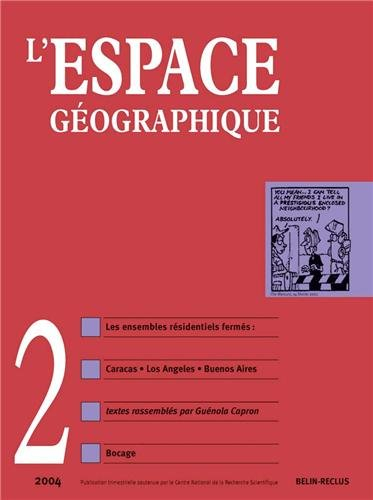 Espace géographique, n° 2 (2004). Les ensembles résidentiels fermés : Caracas, Los Angeles, Buenos A