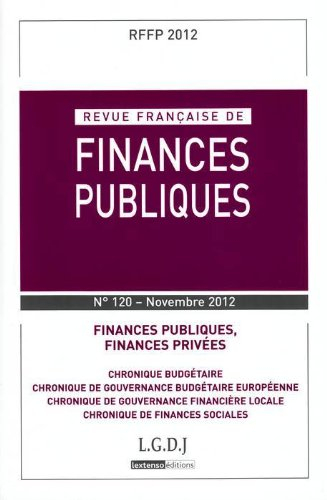 Revue française de finances publiques, n° 120. Finances publiques, finances privées