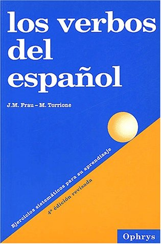 Los verbos del espanol : ejercicios sistematicos para su aprendizaje