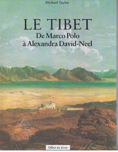 Le Tibet : de Marco Polo à Alexandra David-Neel