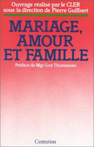 Mariage, amour et famille