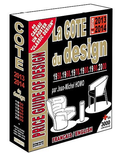 La cote du design 1950, 1960, 1970, 1980, 1990, 2000 : + de 3.000 références. Price guide of design 