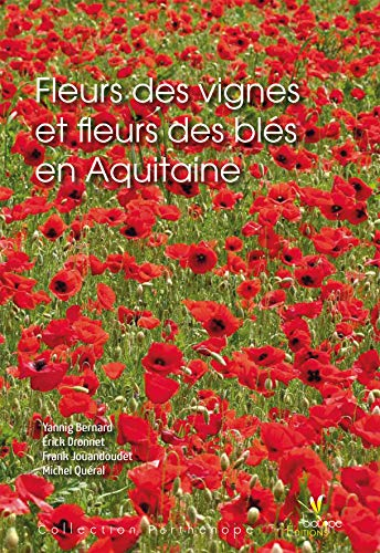 Fleurs des vignes et fleurs des blés en Aquitaine