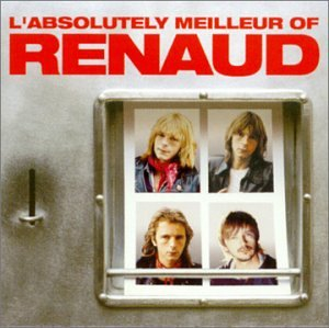 l'absolutely meilleur of renaud
