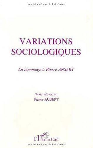 Variations sociologiques : en hommage à Pierre Ansart