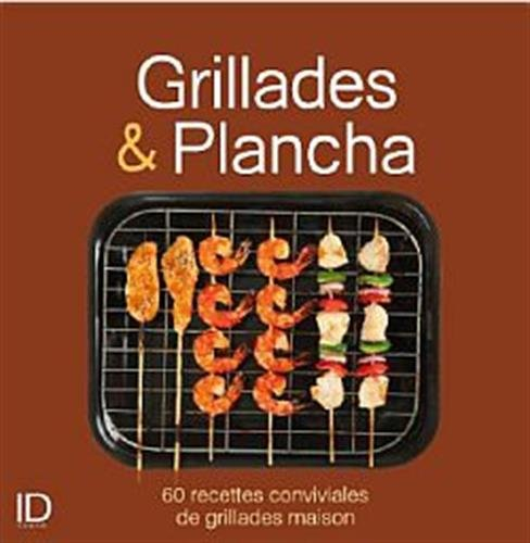 Grillades & plancha : 60 recettes conviviales de grillades maison