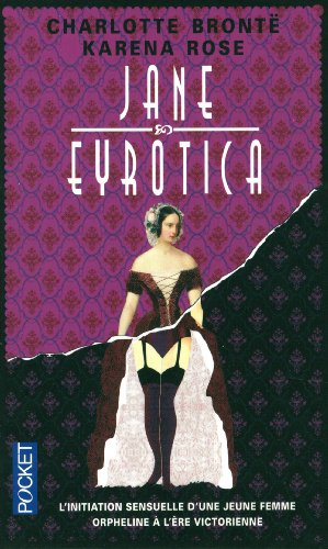 Jane Eyrotica : l'initiation sensuelle d'une jeune femme orpheline à l'ère victorienne