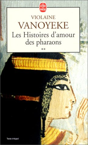 Les histoires d'amour des pharaons. Vol. 2