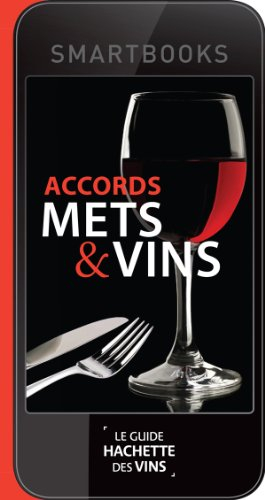 Accords mets & vins : le guide Hachette des vins
